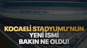 Kocaeli Stadyumu’nun yeni ismi bakın ne oldu!